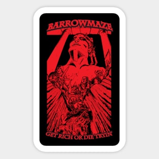 Barrowmaze: Get Rich or Die Tryin (Red) Sticker